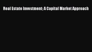 [PDF Download] Real Estate Investment A Capital Market Approach [PDF] Online