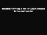[PDF Download] Real estate investing in New York City: A handbook for the small investor [PDF]
