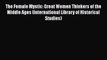 Download The Female Mystic: Great Women Thinkers of the Middle Ages (International Library