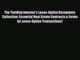 [PDF Download] The TurnKey Investor's Lease-Option Documents Collection: Essential Real Estate