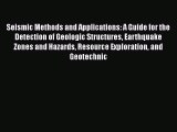 PDF Download Seismic Methods and Applications: A Guide for the Detection of Geologic Structures