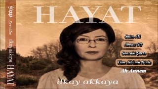 İlkay Akkaya - Ah Annem - Hayat (2015)