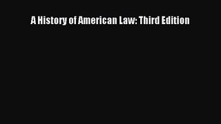 A History of American Law: Third Edition [Read] Online