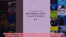 A Corpus of Rembrandt Paintings IV SelfPortraits The Selfportraits v 4 Rembrandt