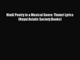 [PDF Download] Hindi Poetry in a Musical Genre: Thumri Lyrics (Royal Asiatic Society Books)