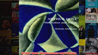 Arthur Dove Watercolors and Pastels