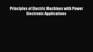 PDF Download Principles of Electric Machines with Power Electronic Applications Read Online