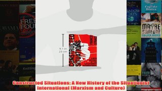 Constructed Situations A New History of the Situationist International Marxism and