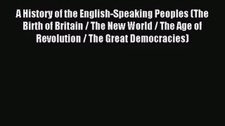 [PDF Download] A History of the English-Speaking Peoples (The Birth of Britain / The New World