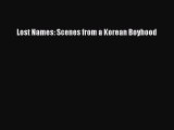 [PDF Download] Lost Names: Scenes from a Korean Boyhood [Download] Online