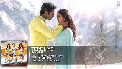 Tere Liye Full Song by sanam re 2016