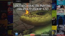 Digital Character Painting Using Photoshop CS3 Charles River Media Graphics