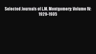 [PDF Download] Selected Journals of L.M. Montgomery: Volume IV: 1929-1935 [Read] Online