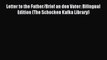 [PDF Download] Letter to the Father/Brief an den Vater: Bilingual Edition (The Schocken Kafka