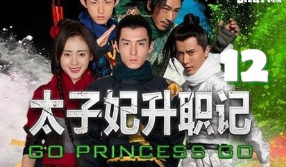 Thái Tử Phi Thăng Chức Ký - Tập 12 [Vietsub]