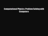 PDF Download Computational Physics: Problem Solving with Computers Read Online