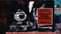 Steam Steel and Stars Americas Last Steam Railroad