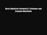 PDF Download Basic Algebraic Geometry 2: Schemes and Complex Manifolds Download Full Ebook