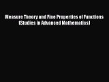 PDF Download Measure Theory and Fine Properties of Functions (Studies in Advanced Mathematics)