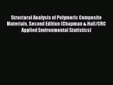 PDF Download Structural Analysis of Polymeric Composite Materials Second Edition (Chapman &