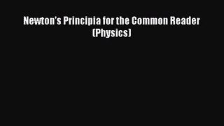 PDF Download Newton's Principia for the Common Reader (Physics) Read Full Ebook