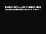 PDF Download Graphs on Surfaces and Their Applications (Encyclopaedia of Mathematical Sciences)