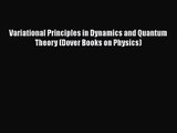 PDF Download Variational Principles in Dynamics and Quantum Theory (Dover Books on Physics)