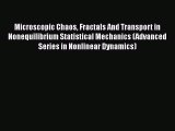PDF Download Microscopic Chaos Fractals And Transport in Nonequilibrium Statistical Mechanics