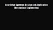 PDF Download Gear Drive Systems: Design and Application (Mechanical Engineering) PDF Full Ebook