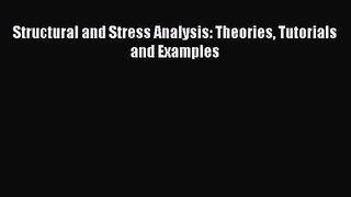 PDF Download Structural and Stress Analysis: Theories Tutorials and Examples PDF Online