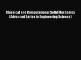 PDF Download Classical and Computational Solid Mechanics (Advanced Series in Engineering Science)