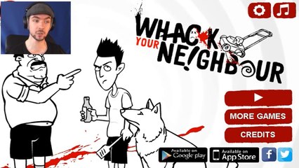 BAD NEIGHBOURS! | Whack Your Neighbour