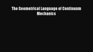 PDF Download The Geometrical Language of Continuum Mechanics PDF Online