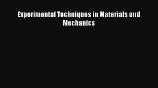PDF Download Experimental Techniques in Materials and Mechanics Download Online