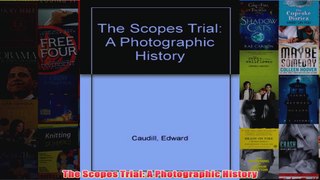 The Scopes Trial A Photographic History
