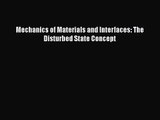PDF Download Mechanics of Materials and Interfaces: The Disturbed State Concept Download Full