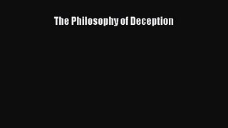 [PDF Download] The Philosophy of Deception [PDF] Online