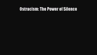 [PDF Download] Ostracism: The Power of Silence [Download] Full Ebook
