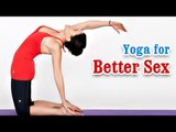 Yoga for Better Sex - Healthy Relationship and Diet Tips in English