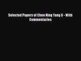 PDF Download Selected Papers of Chen Ning Yang II - With Commentaries PDF Full Ebook