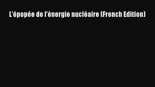 PDF Download L'épopée de l'énergie nucléaire (French Edition) Download Online