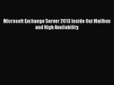 Read Microsoft Exchange Server 2013 Inside Out Mailbox and High Availability Ebook Free