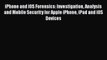 Read iPhone and iOS Forensics: Investigation Analysis and Mobile Security for Apple iPhone