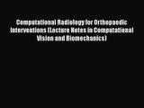 PDF Download Computational Radiology for Orthopaedic Interventions (Lecture Notes in Computational