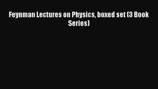 PDF Download Feynman Lectures on Physics boxed set (3 Book Series) PDF Full Ebook