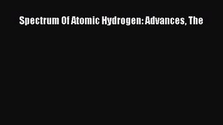 PDF Download Spectrum Of Atomic Hydrogen: Advances The Read Online