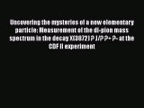PDF Download Uncovering the mysteries of a new elementary particle: Measurement of the di-pion