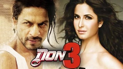 Shahrukh Khan & Katrina Kaif In DON 3?