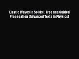 PDF Download Elastic Waves in Solids I: Free and Guided Propagation (Advanced Texts in Physics)