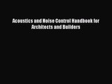 PDF Download Acoustics and Noise Control Handbook for Architects and Builders PDF Online